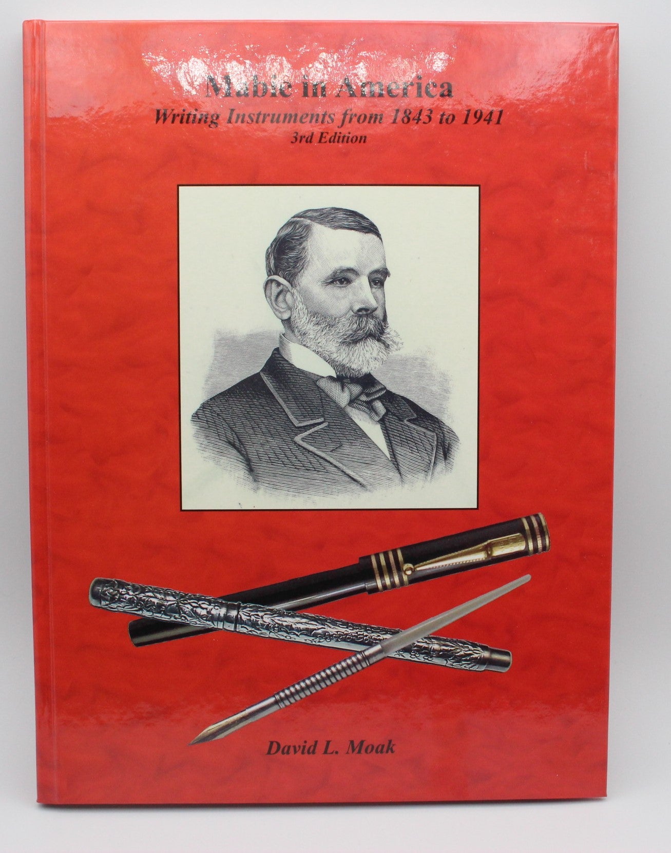 Mabie in America Writing Instrument from 1843 to 1843 to 1941 3rd Edition - David L. Moak